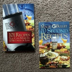 Magic Bullet 101 Recipes in 10 Seconds or Less and User Guide